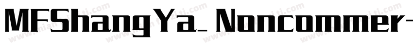MFShangYa_ Noncommer字体转换
